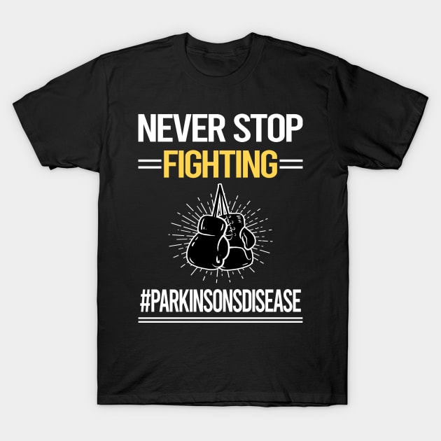 Never Stop Fighting Parkinson's Disease T-Shirt by lainetexterbxe49